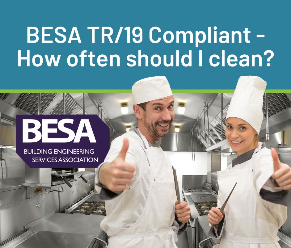 BESA TR/19 Compliant How often should I clean my kitchen canopy?